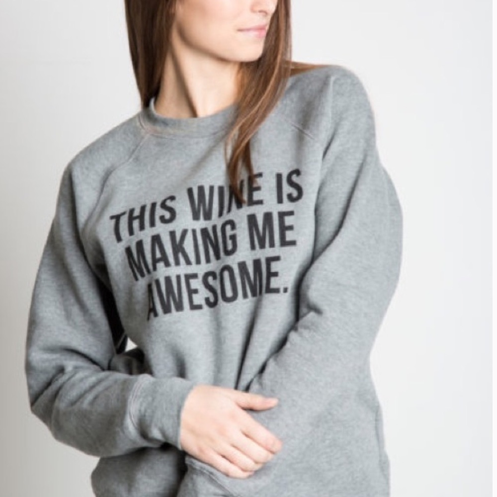 Brunette the Label ‘This Wine is Making Me Awesome’ Grey Crewneck Sweatshirt Sm